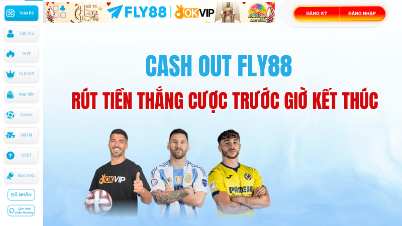 Cash Out FLY88 – Rút Tiền Thắng Cược Trước Giờ Kết Thú