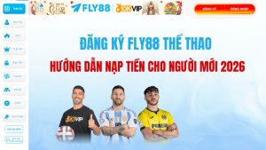 Đăng Ký FLY88 Thể Thao – Hướng Dẫn Nạp Tiền Cho Người Mới